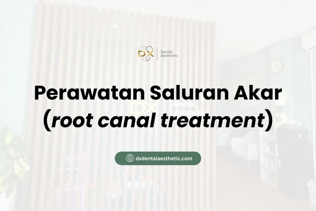 Perawatan Saluran Akar: Prosedur, Manfaat, dan Biayanya